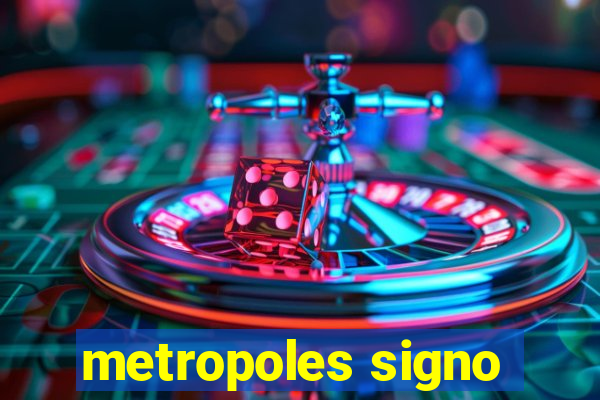 metropoles signo